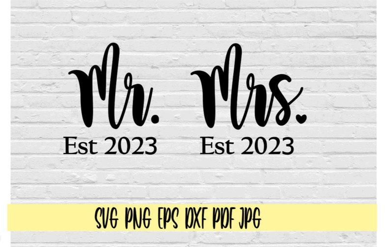 Mr and Mrs Est 2023 Svg Png Eps Dxf Jpg Pdf/bride and Groom Etsy UK