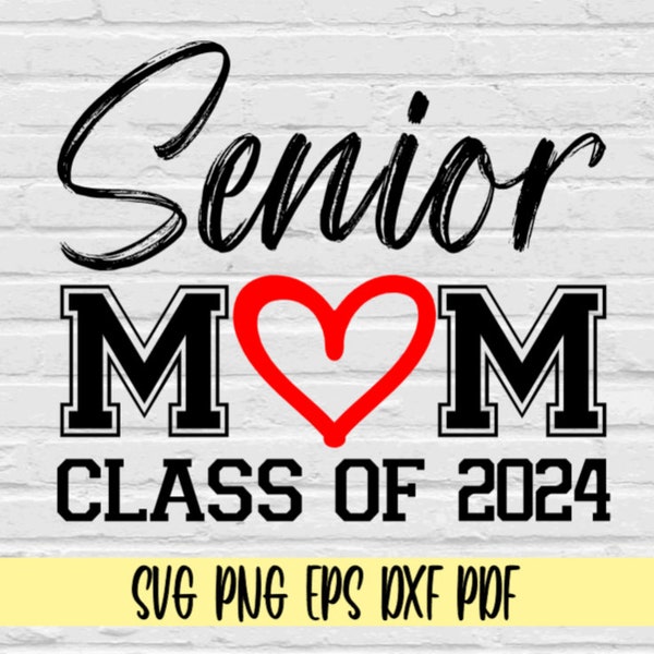 Senior mom class of 2024 svg png eps dxf pdf/Senior mom class of 2024 svg png/graduation svg/senior mom shirt svg png