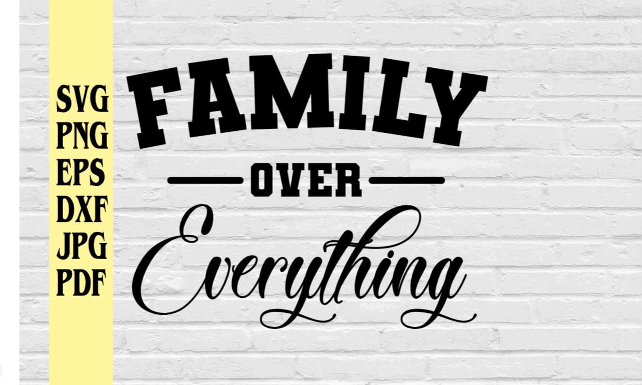 Family Over Everything Svg Png Eps Dxf Jpg Pdf/family Etsy