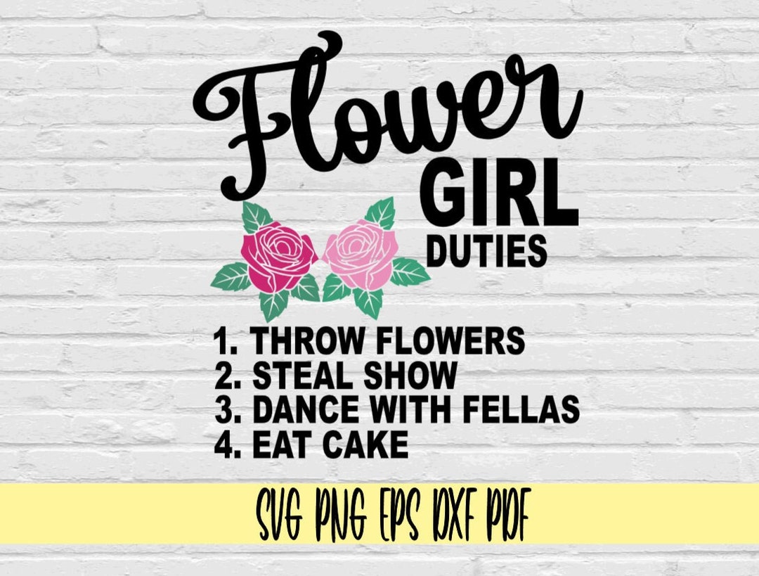 Flower Girl Duties Svg Png Eps Dxf Pdf Sublimation/flower Girl Duties