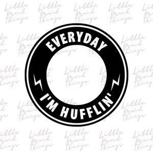 COFFEE SVG LOGO- Every day I&#39;m Hufflin&#39;