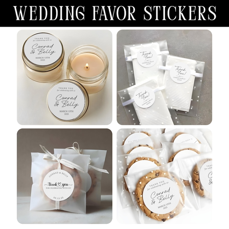 May include: Round white wedding favour stickers with black text reading Thank You for celebrating with us, Conrad & Belly, and March 13th 2025. The stickers are shown applied to candle lids, translucent polka dot bags, and cookie packaging.