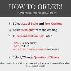 May include: An instructional graphic with a dark grey header reading HOW TO ORDER! and white text. It lists four steps for ordering custom labels, including selecting styles, design numbers, entering personalisation details like names and dates, and choosing sheet quantities.