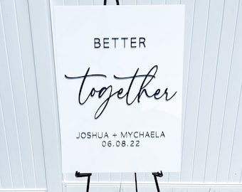 Better Together | Acrylic Wedding Sign | Acrylic Welcome Sign | Personalized | Custom | Wedding Decor
