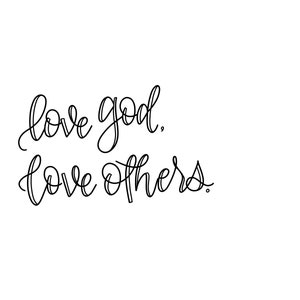 Könnte beinhalten: Schwarz-weißes Kalligraphie-Zitat mit dem Text "love god, love others."