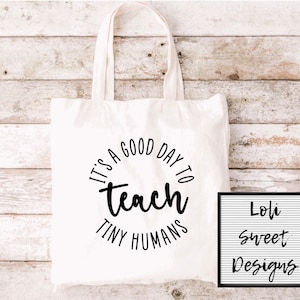 C'est une bonne journée pour enseigner aux petits humains, sac pour enseignant d'âge préscolaire, sac fourre-tout pour la rentrée des classes, fourre-tout cadeau pour enseignant, sac pour enseignant, cadeau pour enseignant