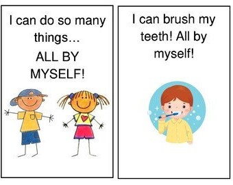 May include: Two illustrations of children. The first shows a boy and girl with the text "I can do so many things... ALL BY MYSELF!" The second shows a boy brushing his teeth with the text "I can brush my teeth! All by myself!"