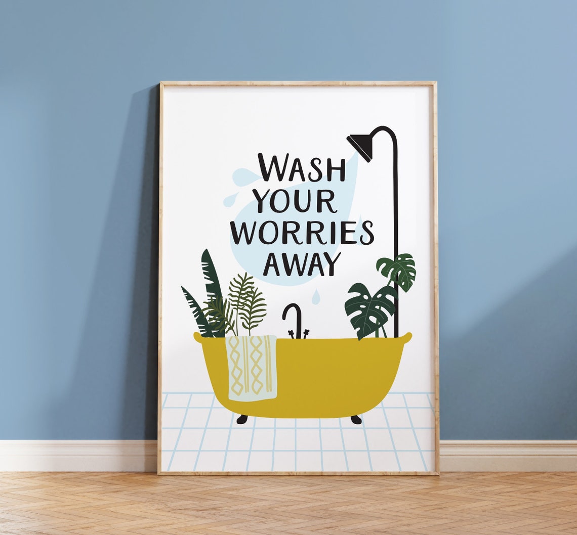 Wash Your Worries Away, Bathroom Wall Decor, Bathroom Poster, Bathroom ...