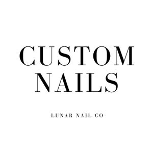 Custom Nails | Press On Nails | Custom Order