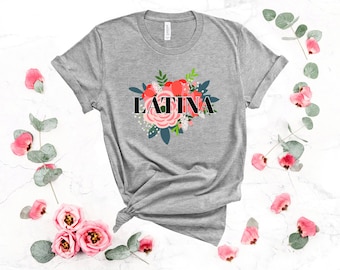 Latina Pride Floral Unisex T-Shirt | Bouquet of Flowers | Hispanic Woman Pride