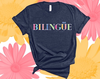 Bilingüe / Bilingual Latino Pride Colorful Unisex T-Shirt | Cute Spanish Teacher Shirt