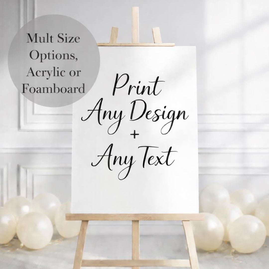 Print Your Own Custom Sign, Custom Foam Board, Poster, Acrylic, Digital ...