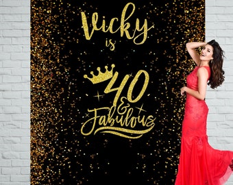 40th Birthday Backdrop Black Gold Women Birthday Banner Forty and Fabulous Birthday Decor Ladies Fortieth Photobooth Custom Backdrop Any Age