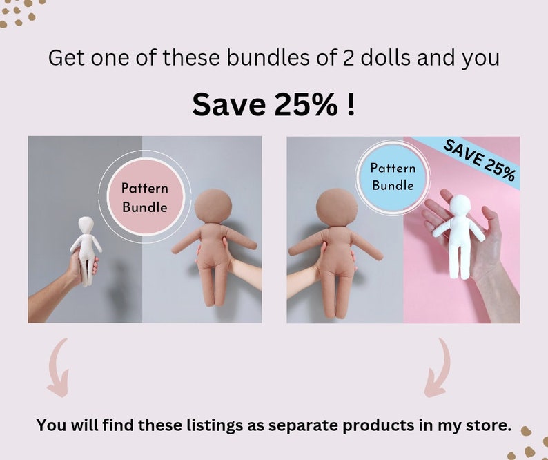May include: Two doll patterns, one with a light brown body and one with a white body. The text "Pattern Bundle" is in a circle above each doll. The text "Save 25%" is in a blue box above the white doll. The text "You will find these listings as separate products in my store." is below the dolls.