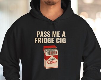 Felpa con cappuccio Fridge Cig, Just a Fridge Cigg, Maglietta di tendenza, Meme sarcastico, Passami una Coca Cola Light, Amante delle bibite emozionale, Felpa divertente