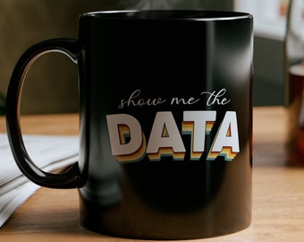 Toon me de datamokken, cadeaus programmeur, informaticacadeau, data-analist, datawetenschap, coderingscadeaus, nerdcadeaus, nerdycadeaus, wetenschapper