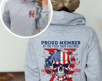 Gen X Hoodie, Proud Member Fck Your Feelings Generation sweatshirt, Gen-X Shirt, Trendy Front And Back Shirt, USA Tee, X Generation Men
