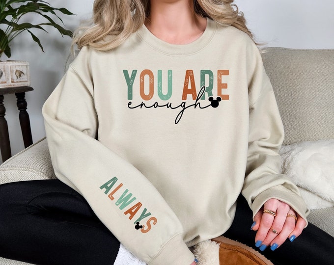 Disney You are Enough Sweatshirt