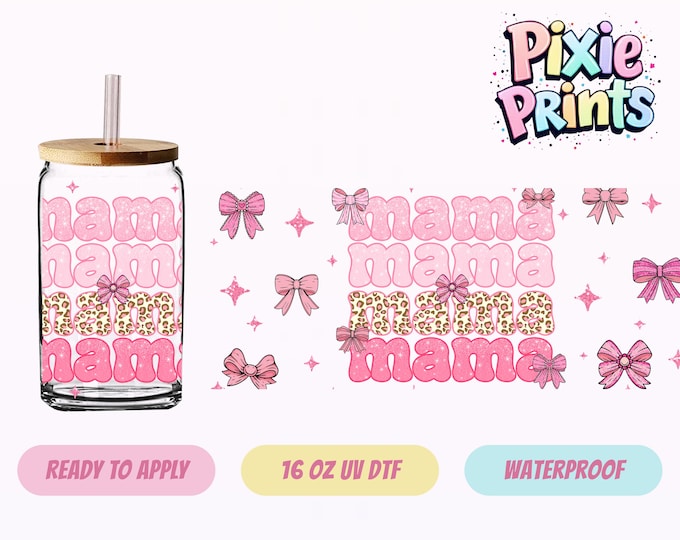 Mama Pink UV DTF Tumbler Wrap Same Day Cup Sticker