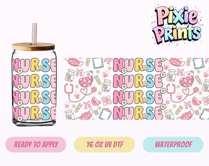 Nurse Inspired UV DTF Tumbler Wrap Same Day Cup Sticker