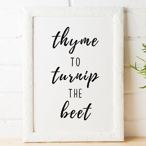 Thyme to Turnip the Beet Kitchen Printable, Kitchen Digital Art, Kitchen Printable, Food Digital Prints, Kitchen Quotes- INSTANT DOWNLOAD