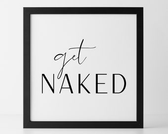 Get Naked Printable Art, Bathroom Digital Art, Bathroom Printable, Get Naked Printable - INSTANT DOWNLOAD