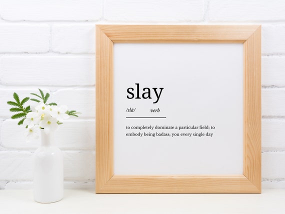 Slay Definition Printable Art Slay Quote Digital Art Slay 