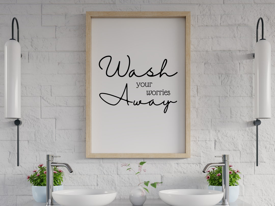 Wash Your Worries Away Bathroom Printable Art, Bathroom Digital Art ...
