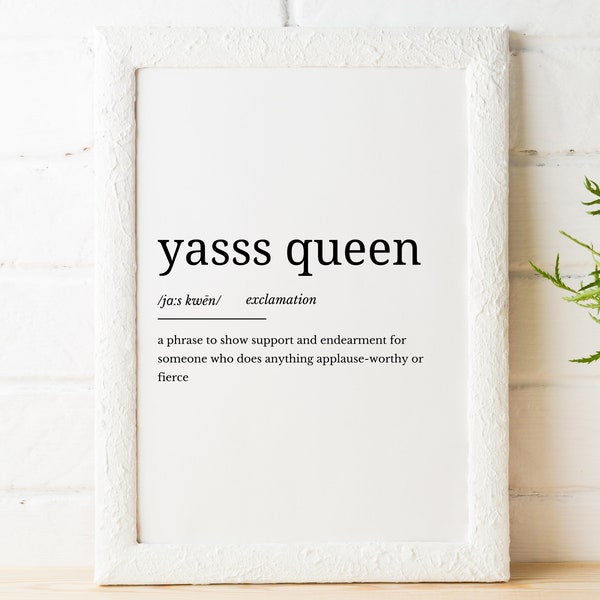 Yasss Queen Definition Printable Art, Yasss Queen Quote Digital Art, Yasss Queen Printable Quote, LGBTQ Art - INSTANT DOWNLOAD