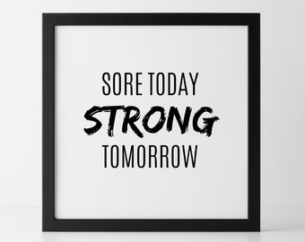 Sore Today Strong Tomorrow Printable Art, Gym Digital Art, Gym Printable, Motivation Digital Prints - INSTANT DOWNLOAD
