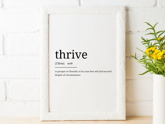 Thrive Definition Printable Art Thrive Quote Digital Art | Etsy