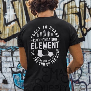 Honda Element Coast to Coast Shirt, Element Owners, Gift For Him, Gift For Her