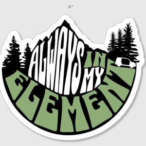 Always in my Element, Car Sticker, Honda Element Owner Stickers