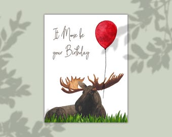 Moose Birthday Card, It Moose Be Your Birthday Card, Moose Greeting Card, Card with envelope