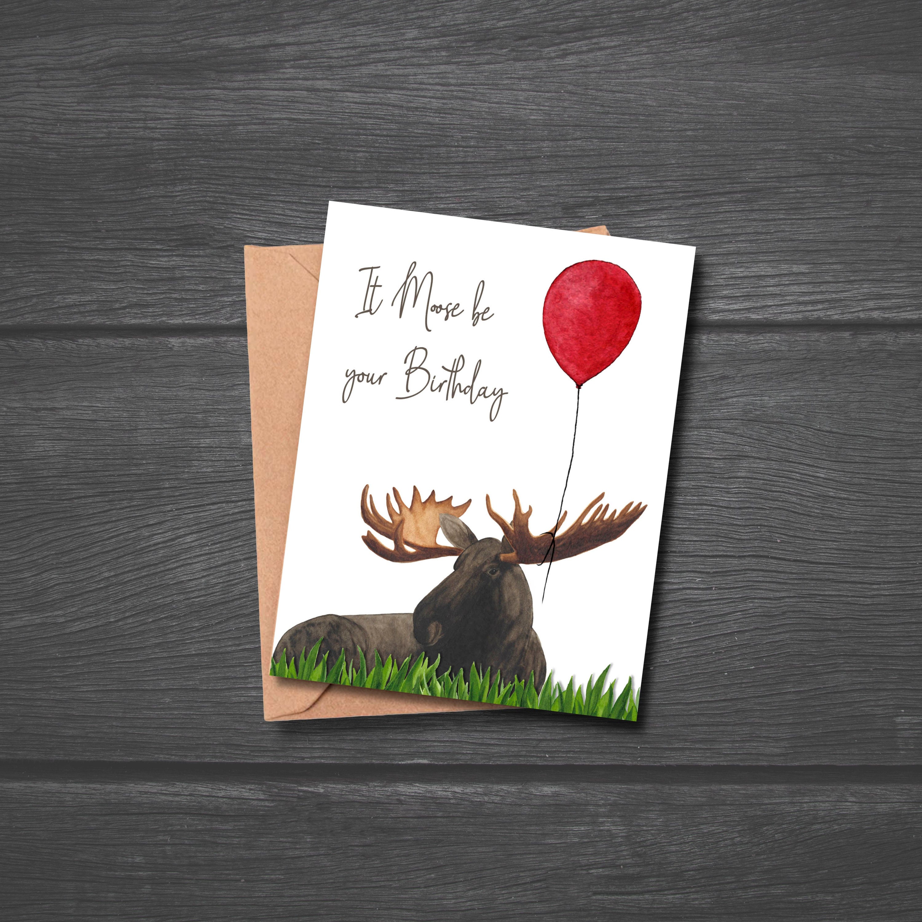 Moose Birthday Card, It Moose Be Your Birthday Card, Moose Greeting ...