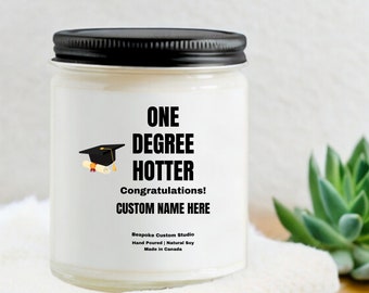 Custom College Graduation Candle Gift, You are One Degree Hotter, Medical Graduation, New Nurse, Doctor Graduation, Personalized Soy Candle