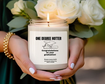 Funny Grad Gift for her, One Degree Hotter Candle Gift, Scented Soy Candles best friend gift for roommate gifts, High School, College, PhD