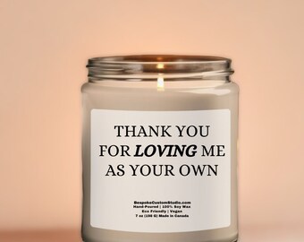 Bonus Mom Gift, Thank You For Loving Me As Your Own Scented Soy Candle, Mother In Law Gift, Present for Stepmothers Step Mom Gift Faters Day