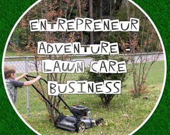 Entrepreneurship Adventure - Lawn Care Business