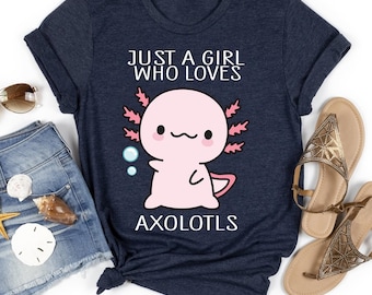 Just A Girl Who Loves Axolotls T-Shirt, Kids Mens Womens Funny Cute Axolotl Shirt, Salamander Lover T Shirt, Funny Axolotl Shirt Axolotl Tee