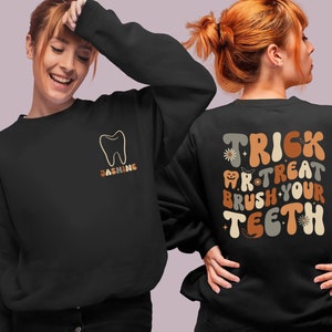 Halloween Dentist Shirt, Trick Or Treat Brush Your Teeth Shirt, Custom Dentist Shirt, Dental Assistant Tshirt, Dental Hygienist