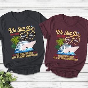 May include: Two dark grey and maroon t-shirts with a cruise ship graphic and the text "We Still Do Since 1999" with the names "Robert" and "Ashley" and the text "Celebrating Our 25th Wedding Anniversary".