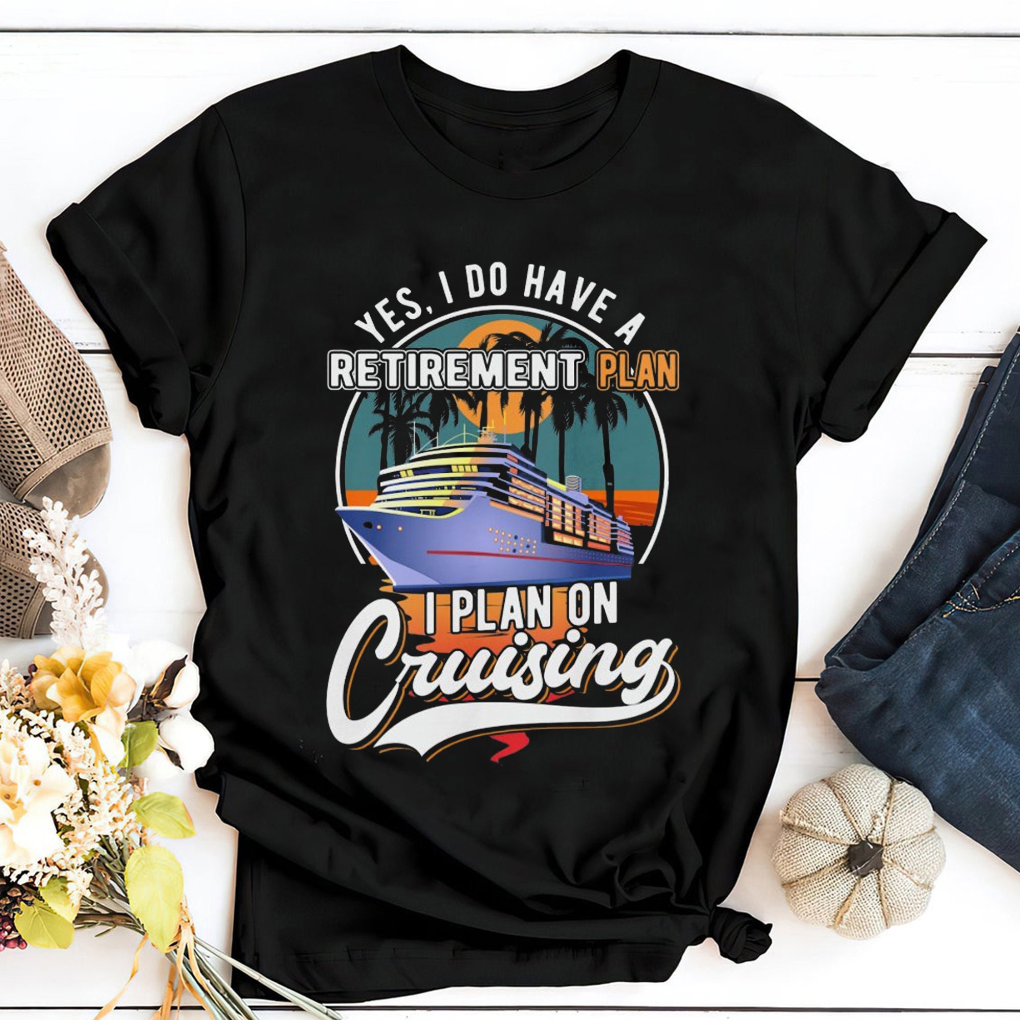 Cruising Retirement Plan Funny Retired T-Shirt, Funny Cruise Ship Vacation Shirt, Cruise Matching Group Shirt, Cruise Vacation Tees