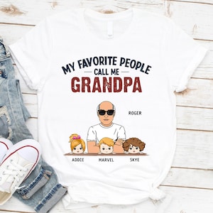My Favorite People Call Me Grandpa Custom Shirt For Papa, Fathers Day Gift For Grandpa, Custom Grandkids Name, Papa T-Shirt, Grandpa Gift