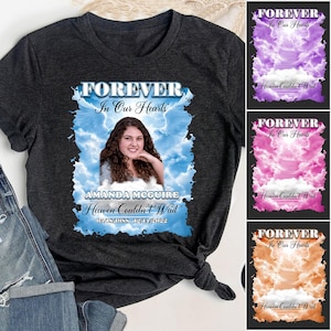 Forever In Our Hearts Memory Shirt, Remembrance Shirt, Memorial Shirt, Rest in Peace Tshirt, Customized Funeral Shirt, RIP Tee, Memorial Tee