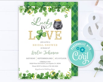 May include: A green and gold bridal shower invitation with a pot of gold and shamrocks. The invitation says "Lucky in Love" and includes the bride's name, date, time, and location. The invitation is personalized with the text "Personalize with Corjl".