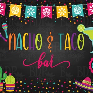 Nacho and Taco Bar, Nacho and Taco Bar Sign, Fiesta Sign, Final Fiesta ...