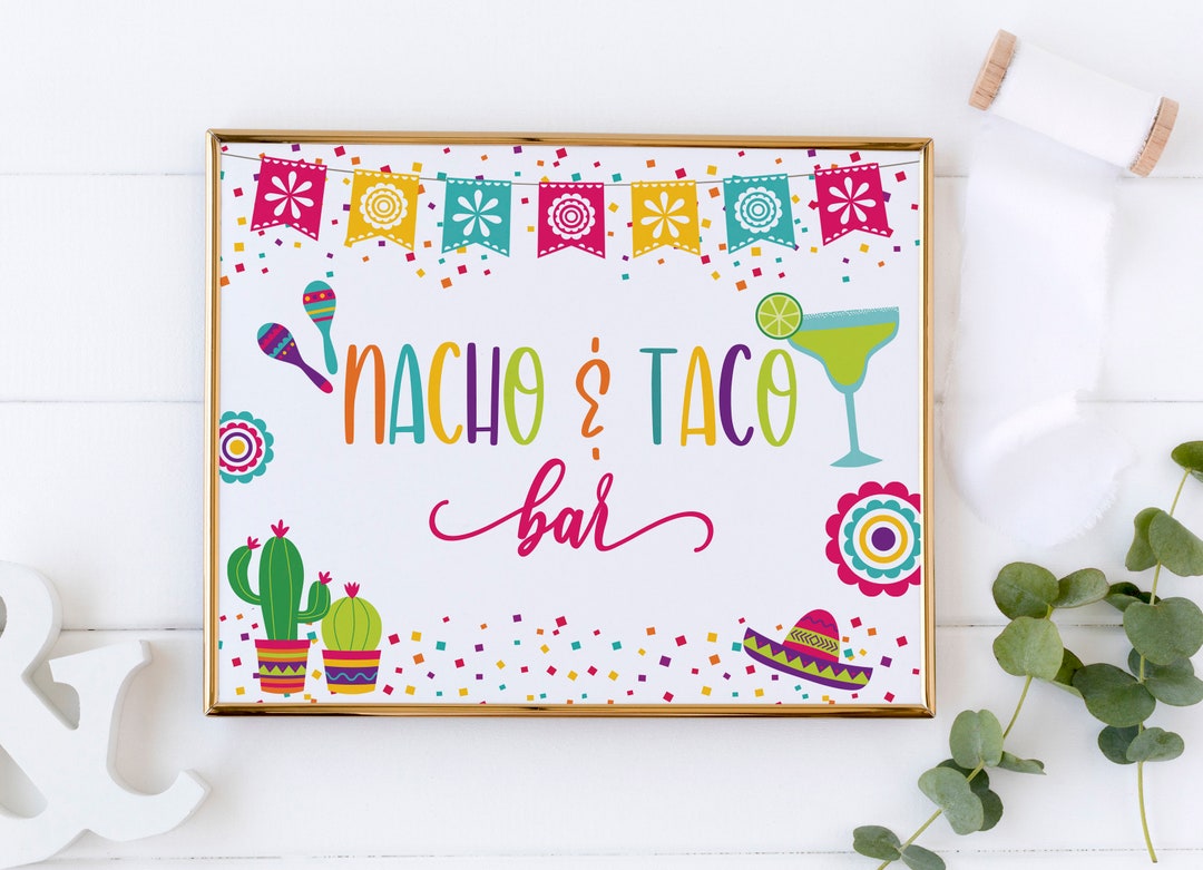 Nacho and Taco Bar, Nacho and Taco Bar Sign, Fiesta Sign, Final Fiesta ...