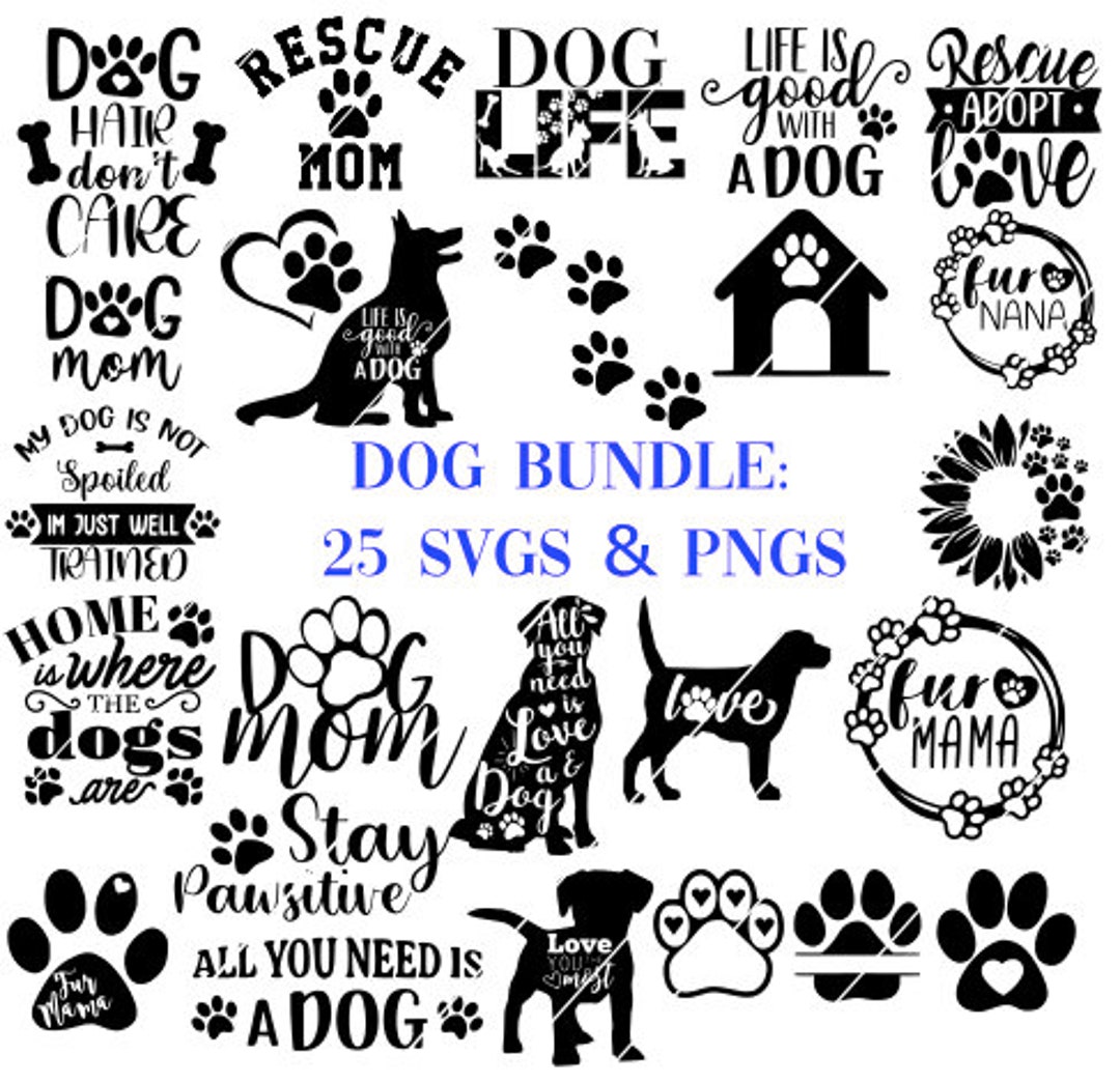 Dog SVG PNG Bundle, Fur Mama, Life is Good With a Dog, Rescue Mom, Dog ...