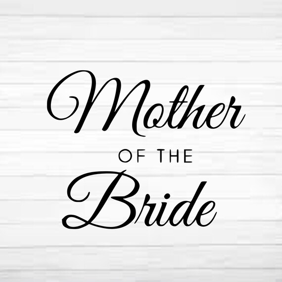 Free Free Mother Of Bride Svg 82 SVG PNG EPS DXF File